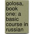 Golosa, Book One: A Basic Course In Russian