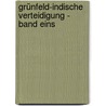 Grünfeld-Indische Verteidigung - Band Eins by Boris Awruch