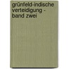 Grünfeld-Indische Verteidigung - Band Zwei door Boris Awruch