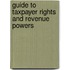Guide To Taxpayer Rights And Revenue Powers