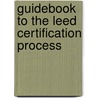 Guidebook To The Leed Certification Process door Michelle Cottrell
