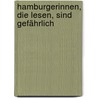 Hamburgerinnen, die lesen, sind gefährlich door Thomas Bleitner
