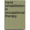 Hand Rehabilitation in Occupational Therapy door Jane Bear Lehman