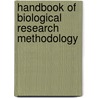 Handbook Of Biological Research Methodology door Frank J. Castora Phd