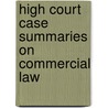 High Court Case Summaries on Commercial Law door West