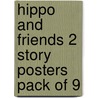 Hippo And Friends 2 Story Posters Pack Of 9 door Lesley McKnight