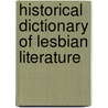 Historical Dictionary Of Lesbian Literature by Meredith Miller