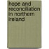 Hope And Reconciliation In Northern Ireland