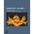 Human Life (Volume 2); Or, Practical Ethics