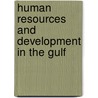 Human Resources And Development In The Gulf by Research 