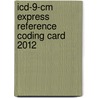 Icd-9-cm Express Reference Coding Card 2012 door Not Available