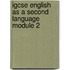Igcse English As A Second Language Module 2