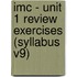 Imc - Unit 1 Review Exercises (Syllabus V9)