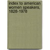 Index To American Women Speakers, 1828-1978 door Beverly Manning
