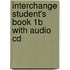 Interchange Student's Book 1b With Audio Cd