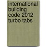 International Building Code 2012 Turbo Tabs door International Code Council