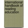 International Handbook Of Reading Education by John Hladczuk