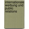 Internationale Werbung und Public Relations door Dieter Herbst