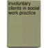 Involuntary Clients In Social Work Practice