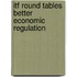 Itf Round Tables Better Economic Regulation