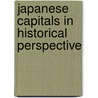Japanese Capitals In Historical Perspective door Paul Waley