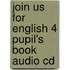 Join Us For English 4 Pupil's Book Audio Cd