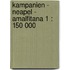 Kampanien - Neapel - Amalfitana 1 : 150 000