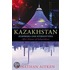 Kazakhstan And Twenty Years Of Independence