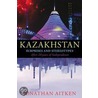 Kazakhstan And Twenty Years Of Independence door Jonathan Aitken