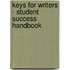 Keys For Writers - Student Success Handbook
