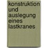 Konstruktion Und Auslegung Eines Lastkranes