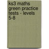 Ks3 Maths Green Practice Tests - Levels 5-8 door Richards Parsons
