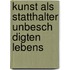 Kunst Als Statthalter Unbesch Digten Lebens