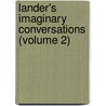 Lander's Imaginary Conversations (Volume 2) door Walter Savage Landor