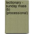Lectionary - Sunday Mass (B) (Processional)