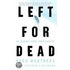Left For Dead: My Journey Home From Everest