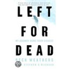 Left For Dead: My Journey Home From Everest by Stephen G. Michaud