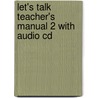 Let's Talk Teacher's Manual 2 With Audio Cd by Leo Jones
