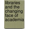 Libraries and the Changing Face of Academia door Rebecca R. Martin