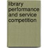 Library Performance And Service Competition