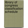 Library of Congress Classification Schedule door Library of Congress
