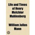 Life And Times Of Henry Melchior M Hlenberg