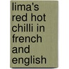Lima's Red Hot Chilli In French And English door Derek Brazell