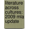 Literature Across Cultures: 2009 Mla Update by Tony Pipolo
