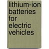 Lithium-Ion Batteries For Electric Vehicles by Pierfrancesco Spagnol
