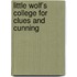 Little Wolf's College For Clues And Cunning