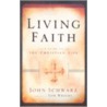 Living Faith: A Guide To The Christian Life door John Schwartz
