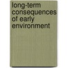 Long-Term Consequences Of Early Environment door Uncle Henry