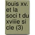 Louis Xv. Et La Soci T Du Xviiie Si Cle (3)