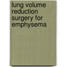 Lung Volume Reduction Surgery for Emphysema door Fessler E. Fessler